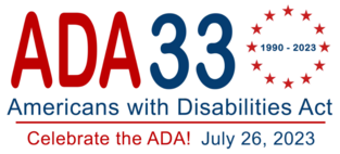 ADA 33 (1990-2023) Americans with Disabilities Act. Celebrate the ADA! July 26, 2023