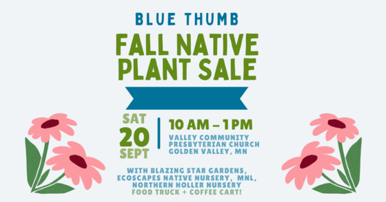 Blue Thumb Fall Native Plant Sale With Blazing Star Gardens, Ecoscapes Native Nursery, MNL, Northern Holler Nursery, Food Truck and Coffee Cart