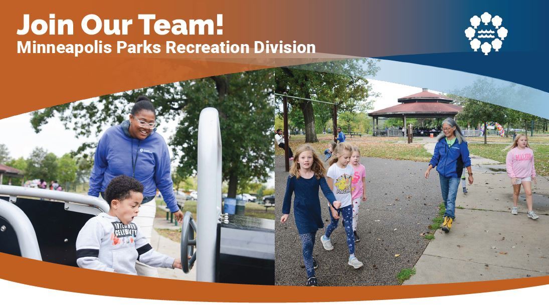 Join Our Team! Minneapolis Parks Recreation Division