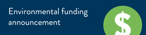 Environmental funding announcement