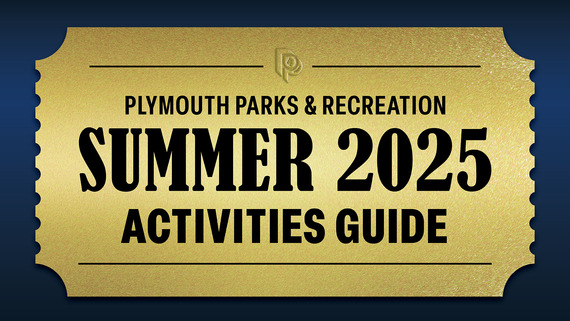 Image of a golden ticket on a blue background with text saying Plymouth Parks & Recreation Summer 2025 Activities Guide