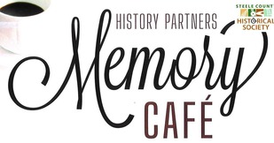 memory cafe hosted by the Steele County Historical Society