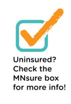 Uninsured? Check the MNsure box for more info!