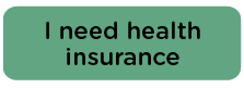 I need health insurance