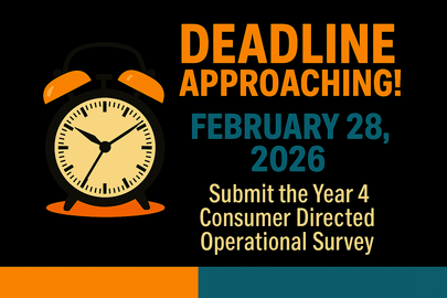 Deadline Approaching! Submit the Year 4 Consumer Directed Operational ...