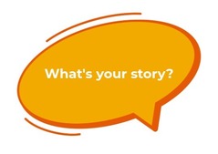 what's your story?