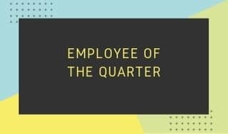 employee of the quarter 