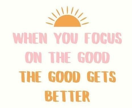 Focus on the Good