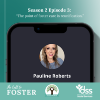 S2E3 The Call to Foster