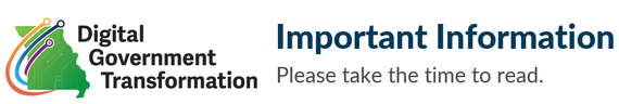 Digital Government Transformation - Important Information. Please take the time to read. 