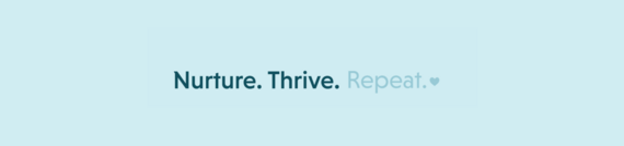 Nurture. Thrive. Repeat. 