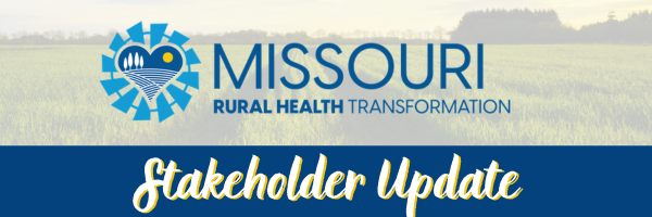 Rural Health Transformation Project Stakeholder Updates