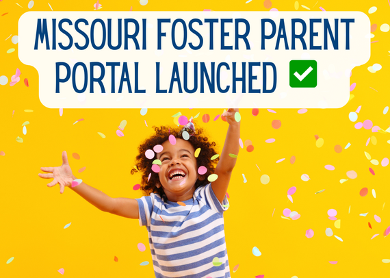 Missouri Foster Parent Portal is now LIVE! 