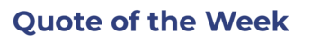 Quote of the Week