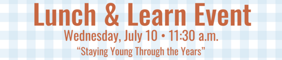 July Lunch & Learn