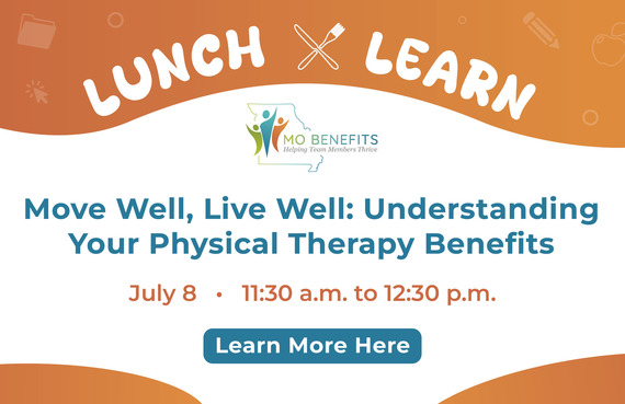 Move Well, Live Well - July MO Benefits Lunch & Learn on July 8 at 11:30 a.m.