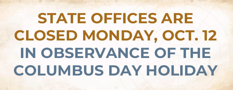 State offices closed Monday, Oct. 12, for Columbus Day.
