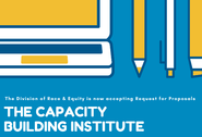 The City of Minneapolis Division of Race and Equity is accepting proposals for The Capacity Building Institute