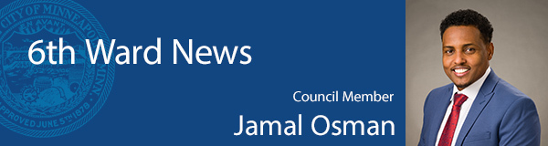 6th Ward News from Council Member Jamal Osman