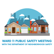 Ward 11 Public Safety Meeting Dept. Neighborhood Safety (Logo)