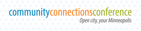Open city, your Minneapolis Community Connections Conference banner