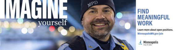 Image of male Minneapolis Police Department officer, text reads "Imagine yourself" "Find meaningful work. Learn more about open positions."
