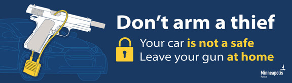 Don't arm a thief. Your car is not a safe. Leave your gun at home. With illustration of gun with gun lock and a vehicle.