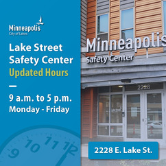 Reads: Lake Street Safety Center. Updated Hours. Monday - Friday from 9 a.m. to 5 p.m. Image of Lake Street Safety Center.