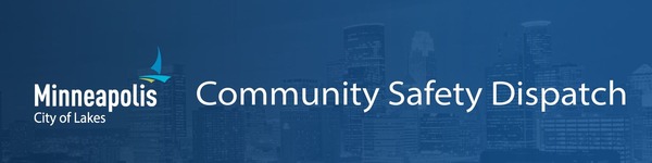 Community Safety Dispatch Newsletter Header, Minneapolis Logo