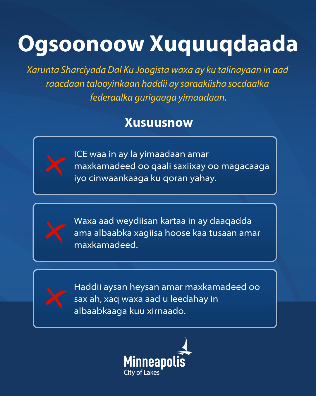 Ogsoonoow Xuquuqdaada. Xarunta Sharciyada Dal Ku Joogista waxa ay ku talinayaan in aad  raacdaan haddii ay saraakiisha 