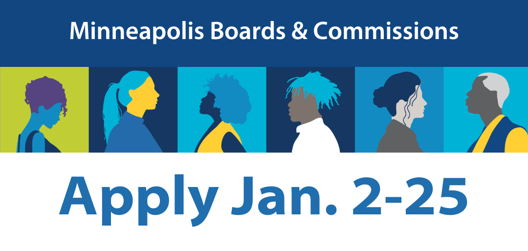 Decorative image with text to apply for Minneapolis Boards and Commissions Jan. 2-25