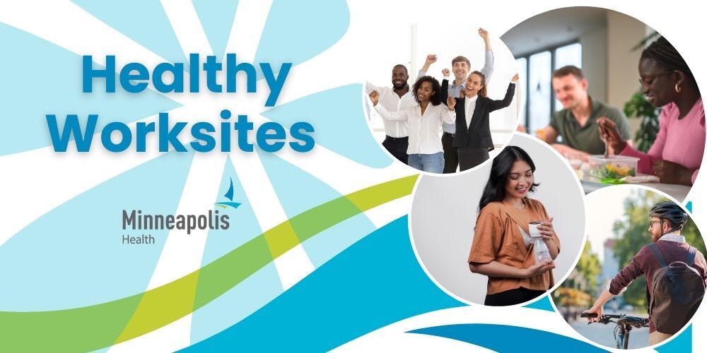 composite of four images of people in work settings, with the text "Healthy Worksites" and a City of Minneapolis logo