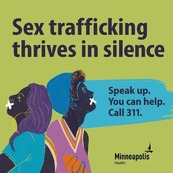 Graphic with text saying "sex trafficking thrives in silence. Speak up. You can help. Call 311."