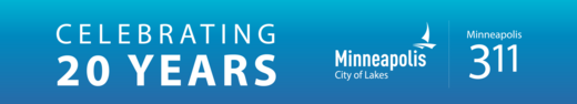Blue gradient banner with the City of Minneapolis logo and Minneapolis 311 logo. Text next to the logos reads: “Celebrating 20 years.