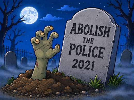 Abolish the police rising from the dead...