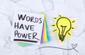 Words have power