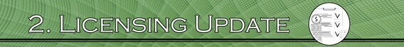 2. Licensing Update