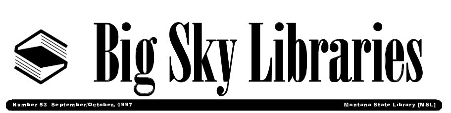 Big Sky Libraries Sept Oct 1997