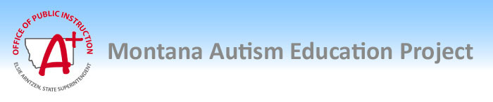 Montana Autism Education Project text with Montana OPI logo
