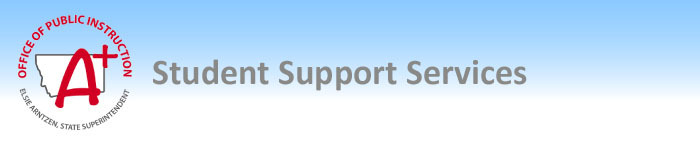 Student Support Services banner with Montana OPI logo