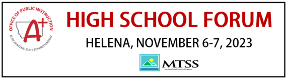 OPI MTSS High School Forum Helena Nov. 6-7, 2023