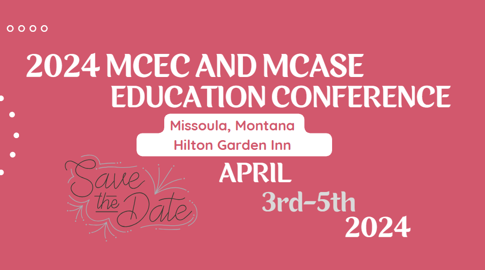 Montana Council for Exceptional Children, Save the Date, Missoula, Montana Hilton Garden Inn, April 3-5, 2024