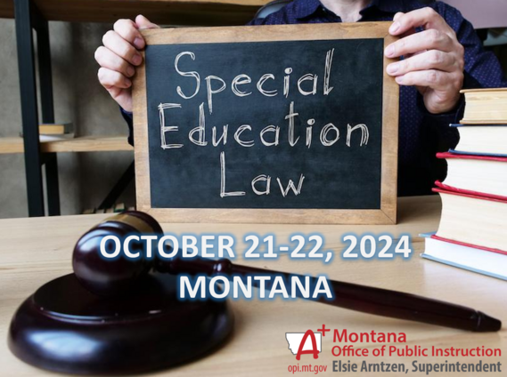 Special Education Law Conference Oct. 21-22, 2024 Montana