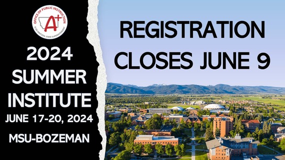 Summer Institute Bozeman June 17-20, 2024 Registration Closes June 9