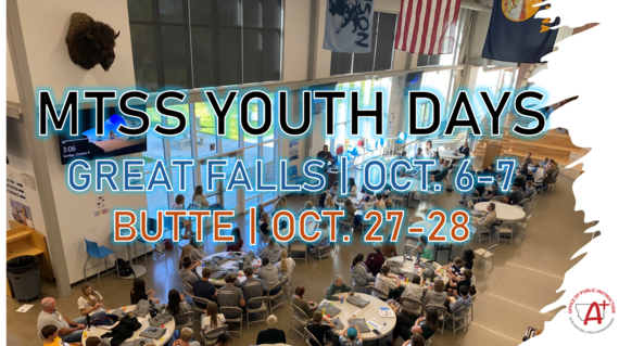 OPI MTSS Youth Days in Great Falls on Oct. 6-7 and in Butte Oct. 27-28