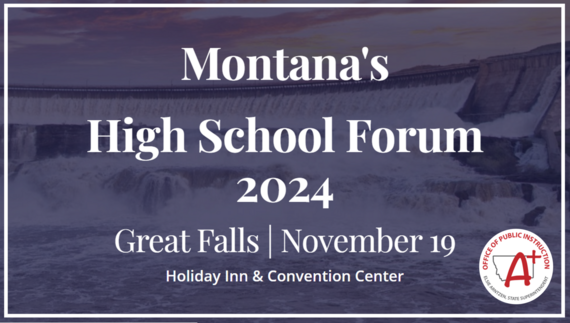 Montana's High School Forum Great Falls, November 19 with Pre-Forum Event on Nov. 18