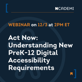 Act Now: Understanding New PreK-12 Digital Accessibility Requirements