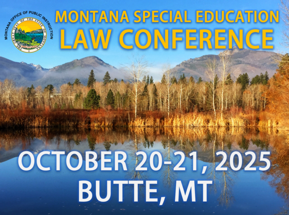 Montana Special Education Law Conference, Oct. 20-21, 2025 in Butte