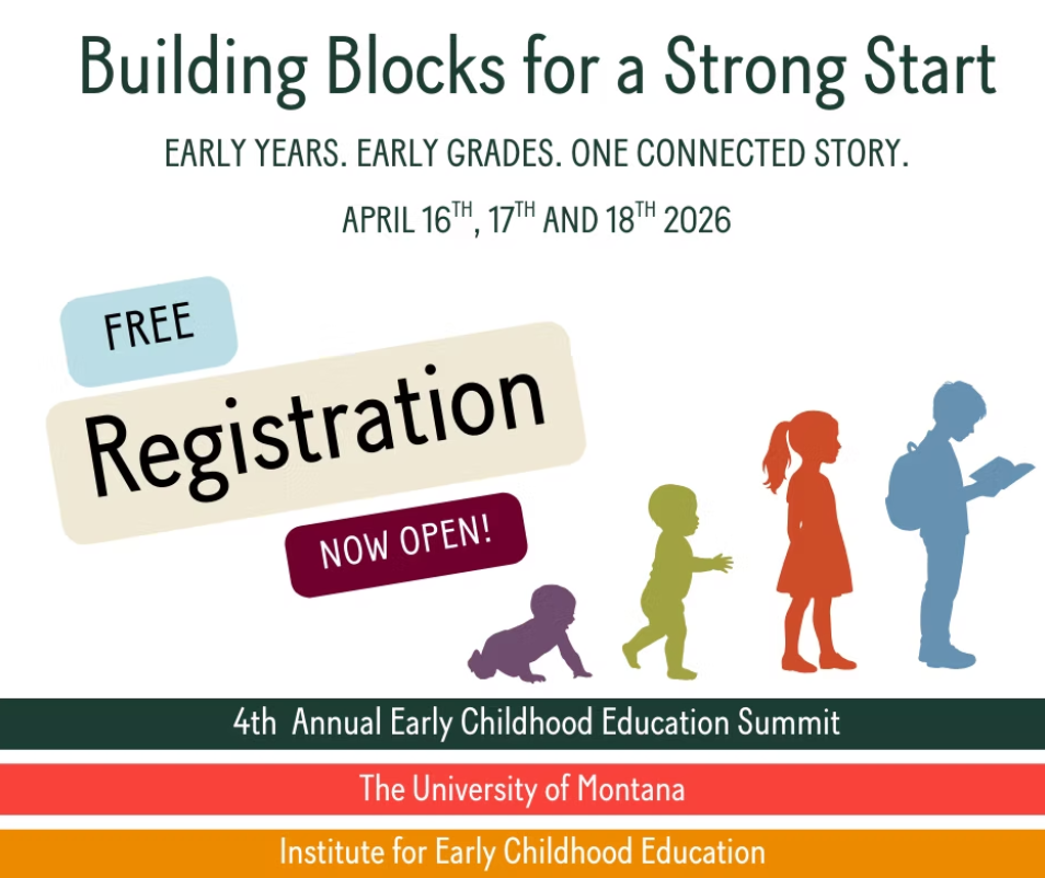 Early Childhood Education Summit UM Missoula April 16-18, 2026
