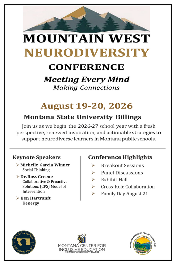 MOUNTAIN WEST NEURODIVERSITY CONFERENCE Meeting Every Mind Making Connections August 19-20, 2026 Montana State University Billings